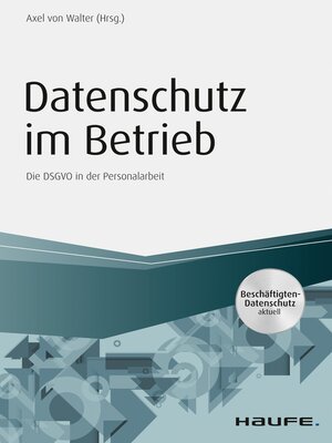 cover image of Datenschutz im Betrieb--Die DS-GVO in der Personalarbeit